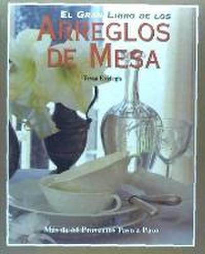 El gran libro de los arreglos de mesa