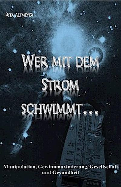Wer mit dem Strom schwimmt...