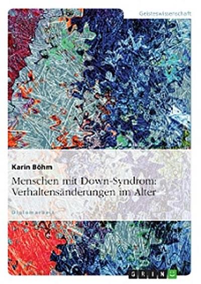 Menschen mit Down-Syndrom: Verhaltensänderungen im Alter