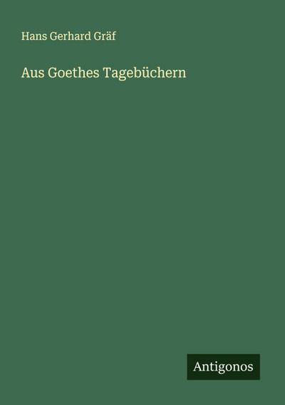 Aus Goethes Tagebüchern