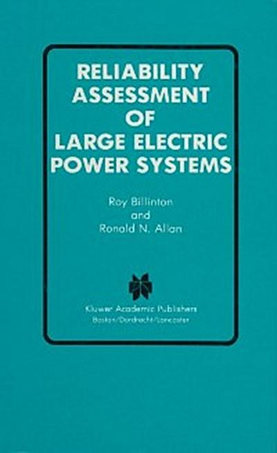 Reliability Assessment of Large Electric Power Systems