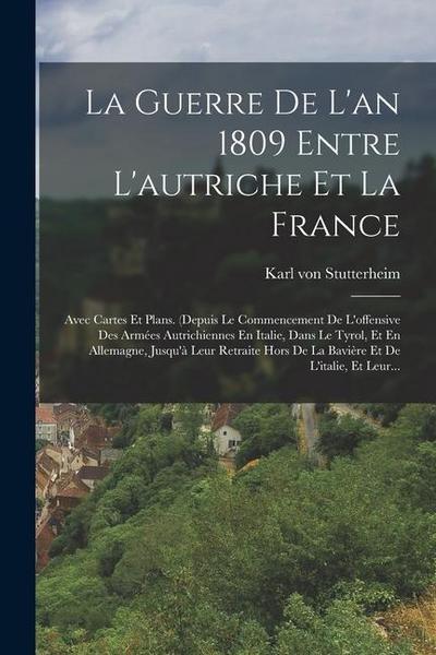 La Guerre De L’an 1809 Entre L’autriche Et La France
