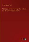 Codex Laurentianus von Sophokles und eine neue Kol