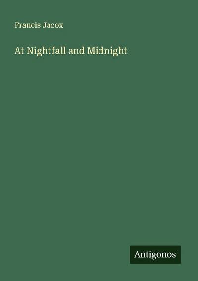 At Nightfall and Midnight