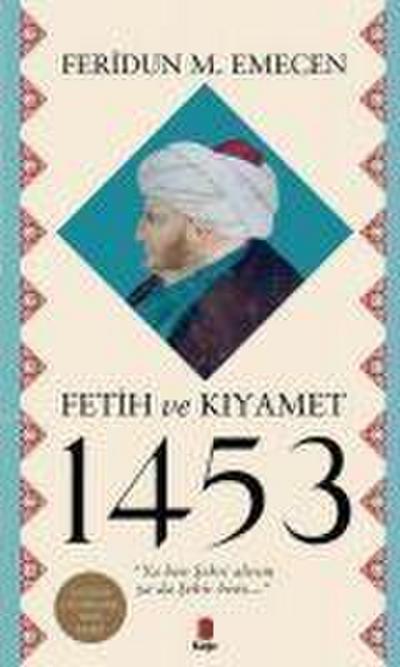 Fetih ve Kiyamet 1453