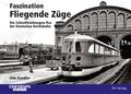 Faszination Fliegende Züge
