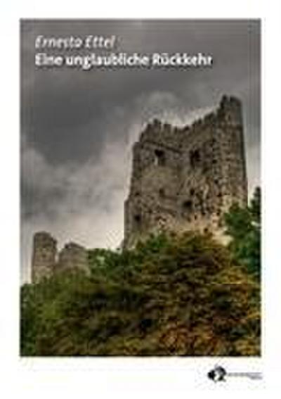 Ettel, E: Eine unglaubliche R¿ckkehr