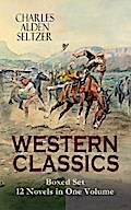 WESTERN CLASSICS Boxed Set - 12 Novels in One Volume
