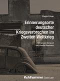 Erinnerungsorte deutscher Kriegsverbrechen im Zweiten Weltkrieg