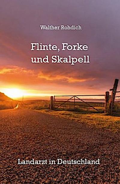 Flinte, Forke und Skalpell