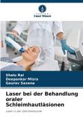 Laser bei der Behandlung oraler Schleimhautläsionen