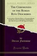 The Ceremonies of the Roman Rite Described
