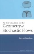 Introduction To The Geometry Of Stochastic Flows, 