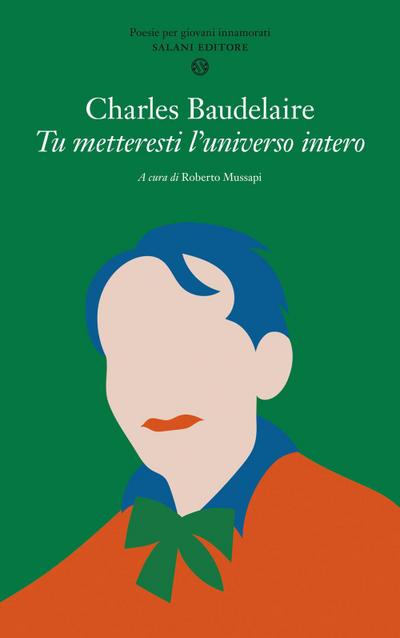 Tu metteresti l’universo intero. Testo francese a fronte