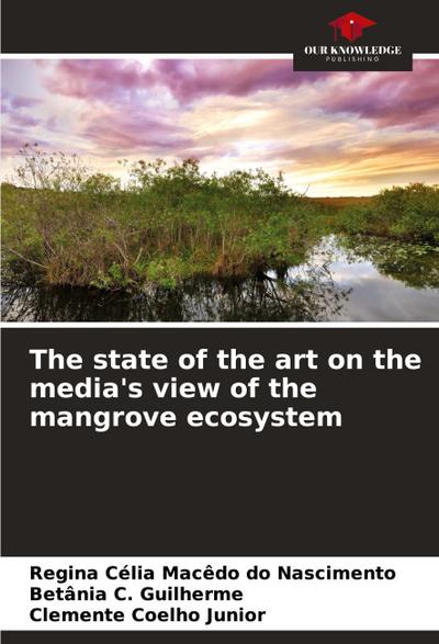 The state of the art on the media’s view of the mangrove ecosystem