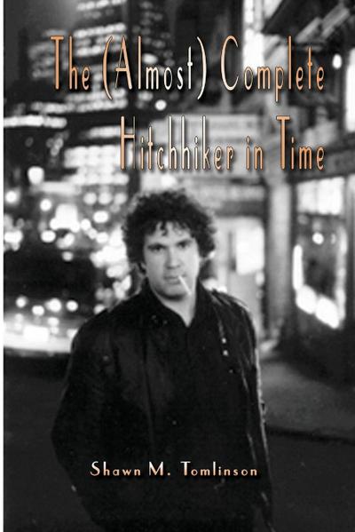 The (Almost) Complete Hitchhiker in Time