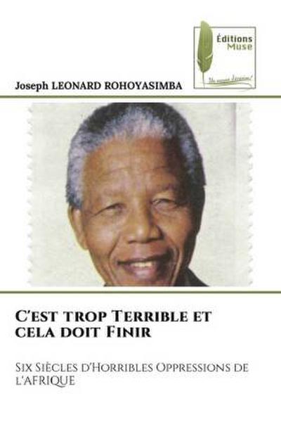 C’est trop Terrible et cela doit Finir