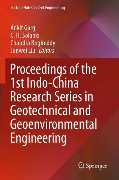 Proceedings of the 1st Indo-China Research Series in Geotechnical and Geoenvironmental Engineering