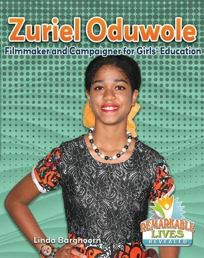 Zuriel Oduwole: Filmmaker and Campaigner for Girls’ Education