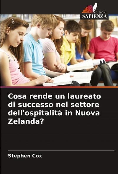 Cosa rende un laureato di successo nel settore dell’ospitalità in Nuova Zelanda?