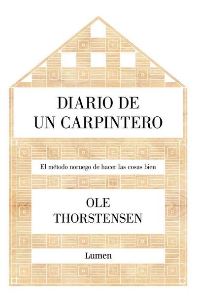 Diario de un carpintero : el método noruego de hacer las cosas bien