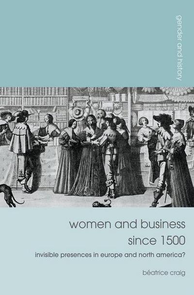 Women and Business Since 1500