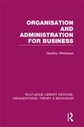 Organisation and Administration for Business (RLE: Organizations)