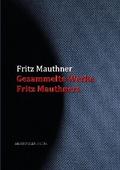 Gesammelte Werke Fritz Mauthners