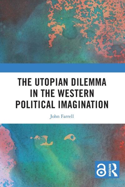 The Utopian Dilemma in the Western Political Imagination