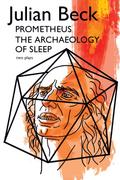 Prometheus & The Archaeology of Sleep