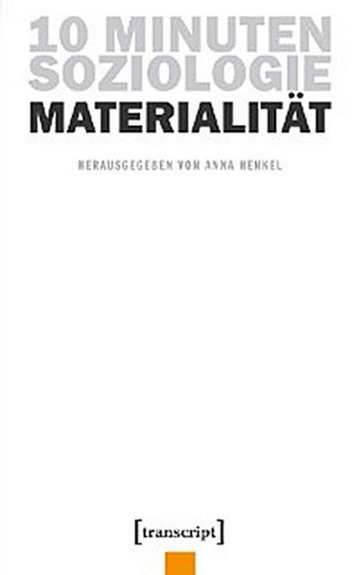10 Minuten Soziologie: Materialität