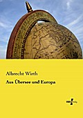 Aus Übersee und Europa