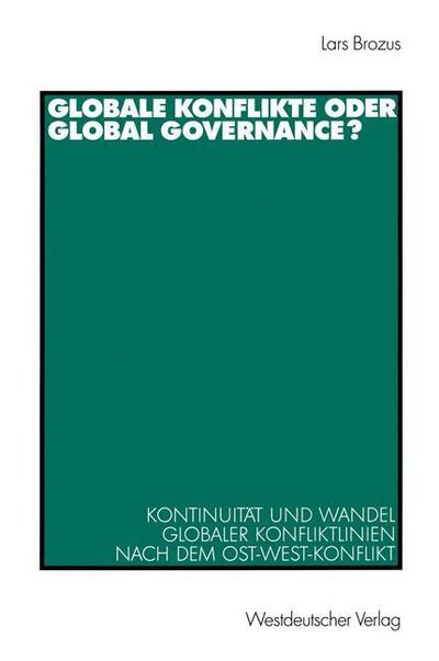 Globale Konflikte oder Global Governance?