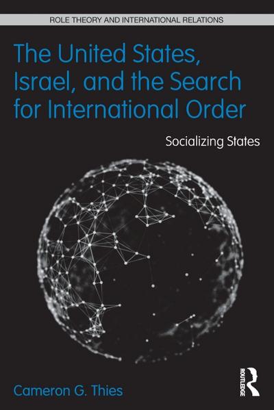 The United States, Israel, and the Search for International Order