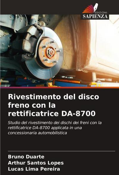 Rivestimento del disco freno con la rettificatrice DA-8700