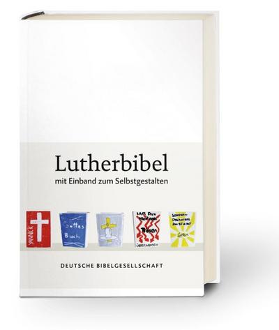 Lutherbibel revidiert 2017 - Mit Einband zum Selbstgestalten