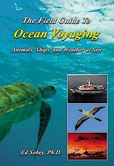 The Field Guide To Ocean Voyaging