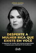 Desperte a mulher rica que existe em você
