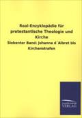 Real-Enzyklopädie für protestantische Theologie und Kirche: Siebenter Band: Johanna d´Albret bis Kirchenstrafen