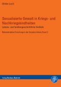 Sexualisierte Gewalt in Kriegs- und Nachkriegskind