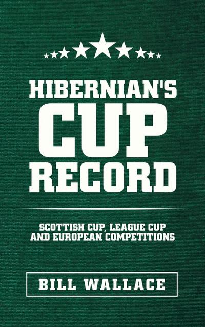 Hibernian’s Cup Record