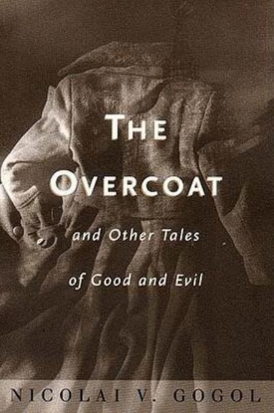 "Overcoat" and Other Tales of Good and Evil