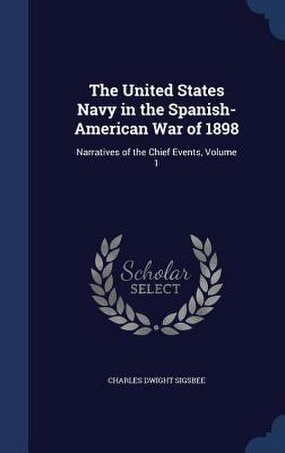 The United States Navy in the Spanish-American War of 1898