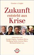 Zukunft entsteht aus Krise