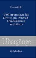 Verkörperungen des Dritten im Deutsch-Französischen Verhältnis