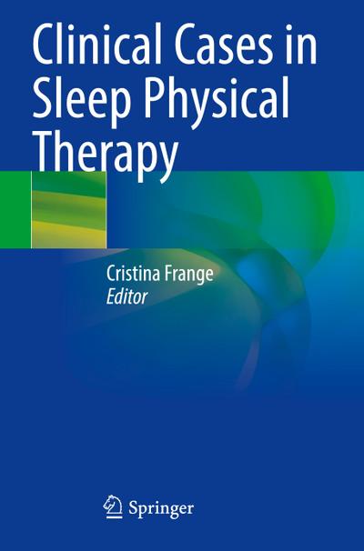 Clinical Cases in Sleep Physical Therapy