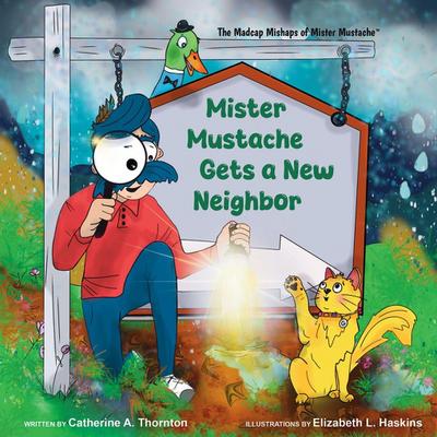 Mister Mustache Gets A New Neighbor