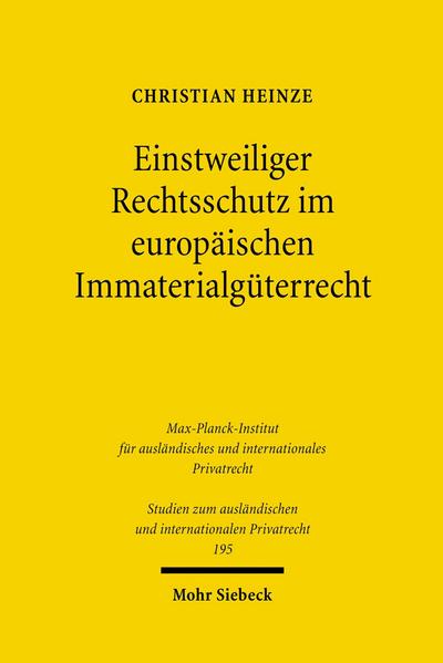 Einstweiliger Rechtsschutz im europäischen Immaterialgüterrecht