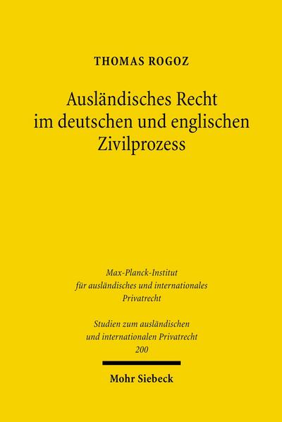 Ausländisches Recht im deutschen und englischen Zivilprozess