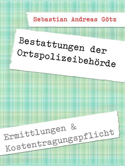 Bestattungen durch die Ortspolizeibehörde in Deutschland